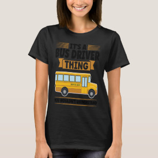 Camiseta it's a bus driver thing you wouldn't understand sc