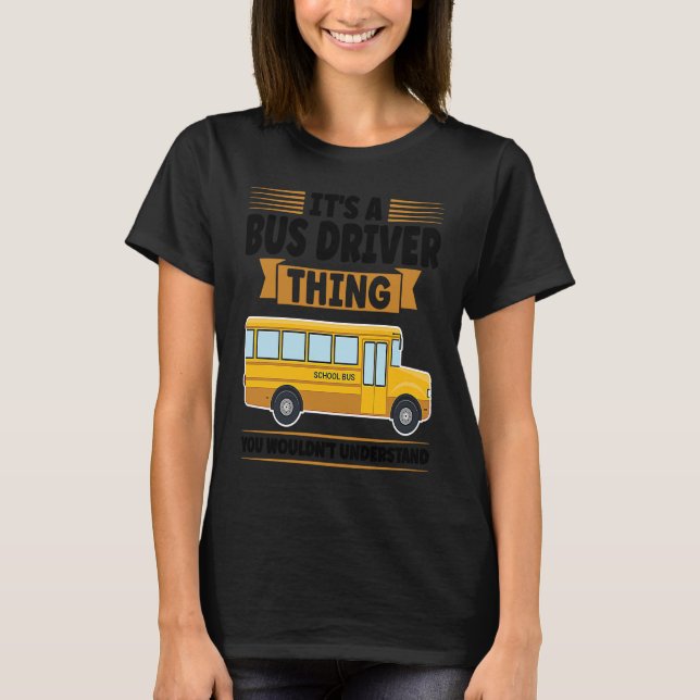 Camiseta it's a bus driver thing you wouldn't understand sc (Anverso)
