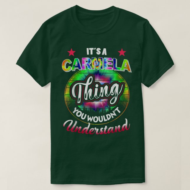 Camiseta It's A Carmela Thing  Tie Dye 60s 70s Hippie Carme (Diseño del anverso)