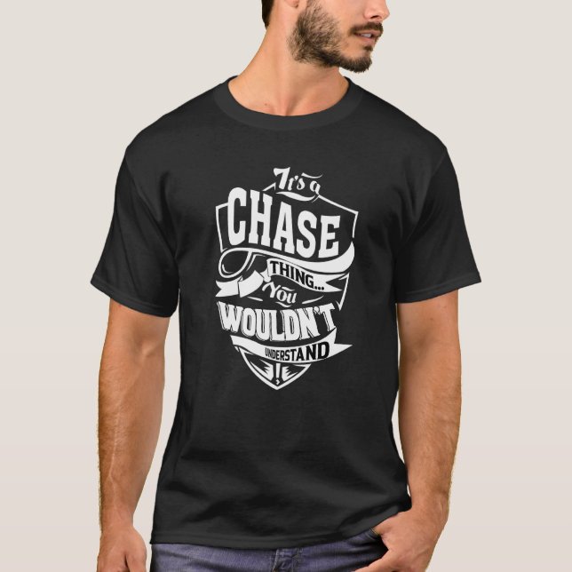 Camiseta It's A Chase Thing (Anverso)