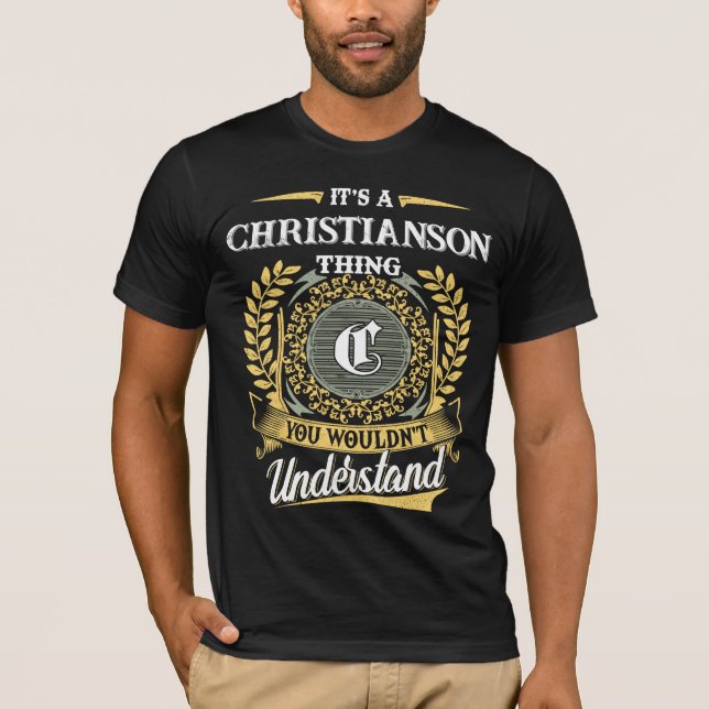 Camiseta It's a CHRISTIANSON Thing You Wouldn't Understand (Anverso)
