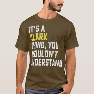 Camiseta It's a Clark Thing, You Wouldn't Understand Person