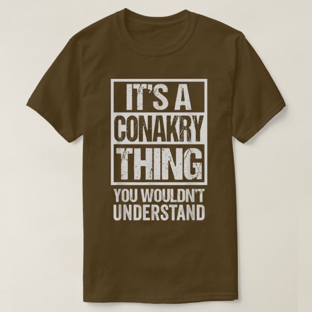 Camiseta It's A Conakry Thing You Wouldn't Understand Guine (Diseño del anverso)