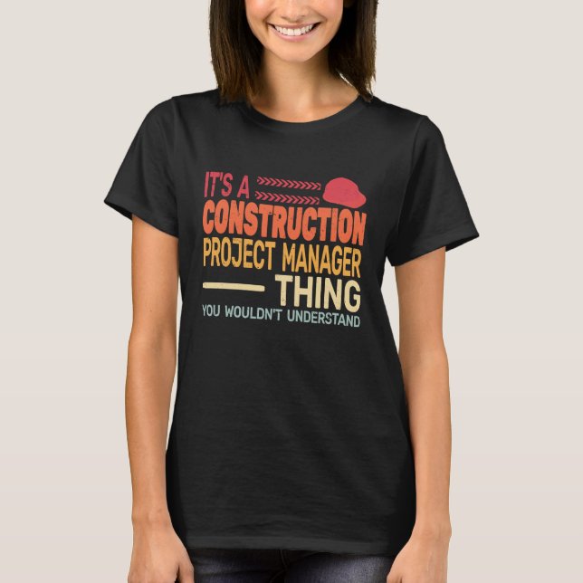 Camiseta It's A construction project manager Thing retro Fa (Anverso)