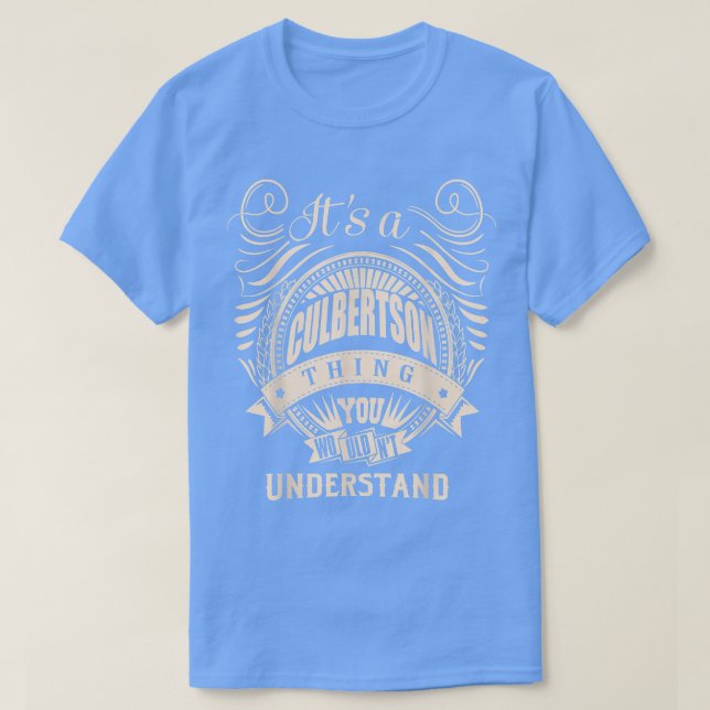 Camiseta It's a CULBERTSON thing you wouldn't understand Gi (Diseño del anverso)