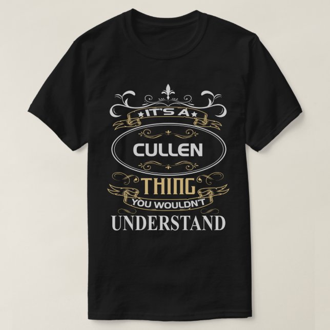 Camiseta It's A Cullen Thing You Wouldn't Understand (Diseño del anverso)