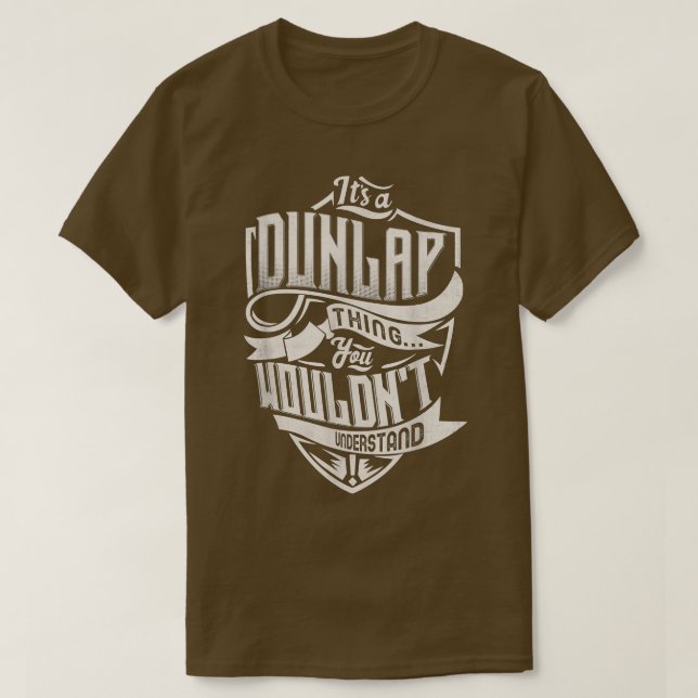 Camiseta It's A DUNLAP Thing You Wouldn't Understand Classi (Diseño del anverso)
