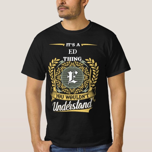 Camiseta It's a ED Thing You Wouldn't Understand (Anverso)
