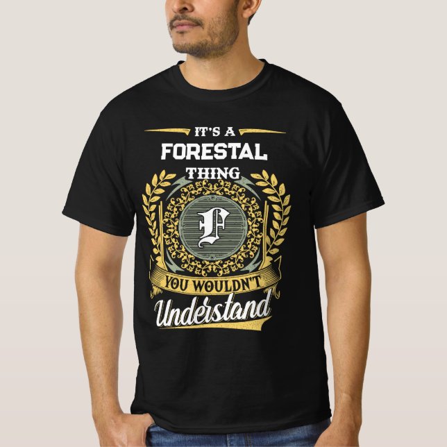Camiseta It's a FORESTAL Thing You Wouldn't Understand (Anverso)