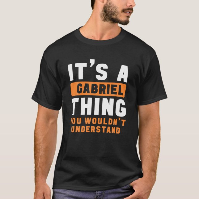 Camiseta It's A Gabriel Thing You Wouldn't Understand Gabri (Anverso)