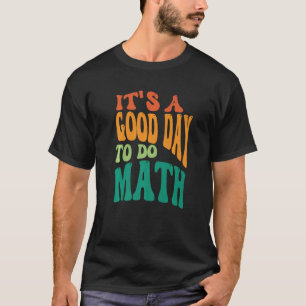 Camiseta It's A Good Day To Do Math Back To School