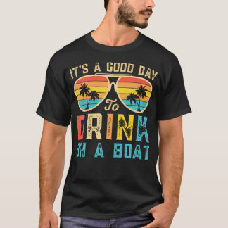 Camiseta It'S A Good Day To Drink On A Boat Men Lake Boatin