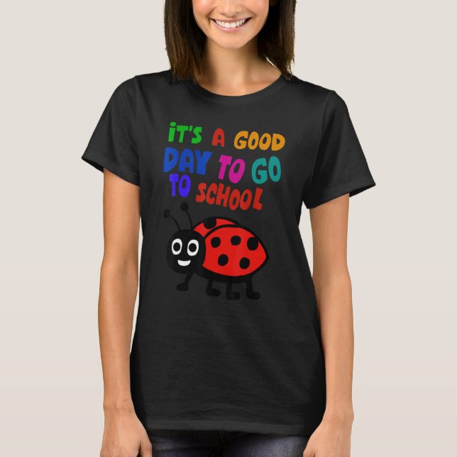 Camiseta It's a Good Day To Go to School Cute Ladybug (Anverso)