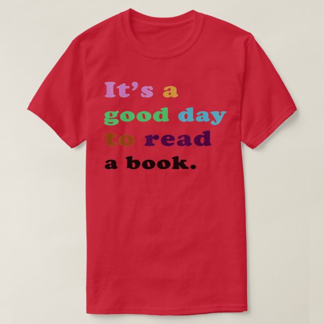 Camiseta It's a good day to read a book  (Diseño del anverso)