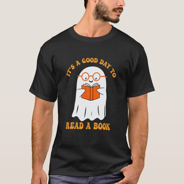 Camiseta It's A Good Day To Read A Book Ghost Reading Book  (Anverso)