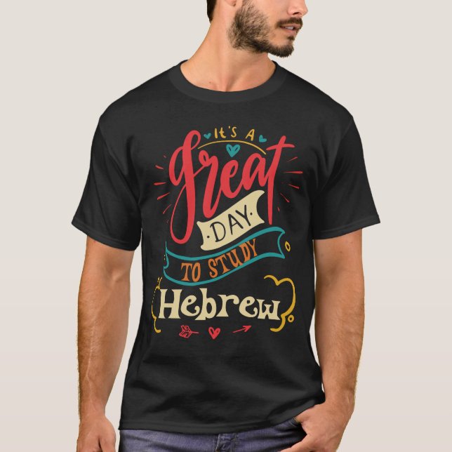 Camiseta It's A Good Day To Study Hebrew Teacher Student Gi (Anverso)