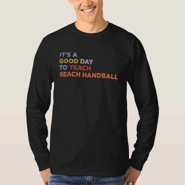 Camiseta It's A Good Day To Teach Beach Handball Coach (Anverso)