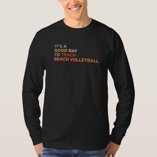 Camiseta It's A Good Day To Teach Beach Volleyball Coach Pr (Anverso)