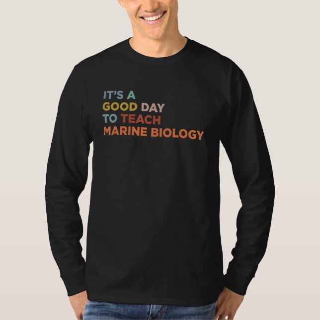 Camiseta It's A Good Day To Teach Professor Marine Biology  (Anverso)
