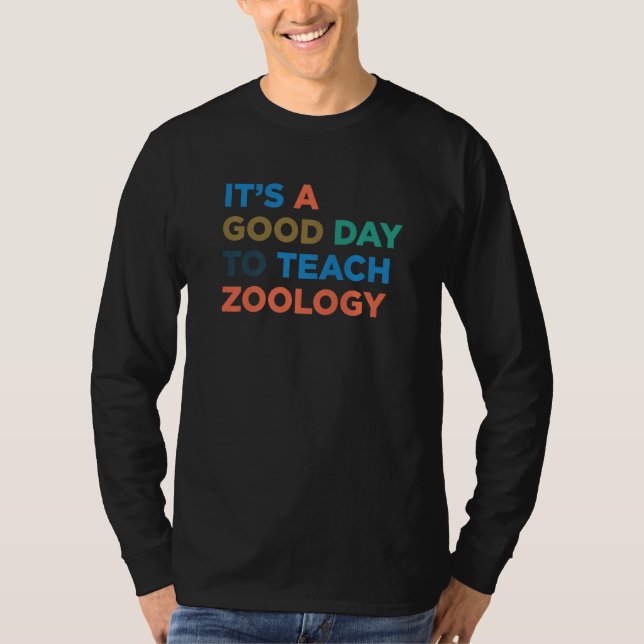 Camiseta It's A Good Day To Teach Professor Zoology Teacher (Anverso)