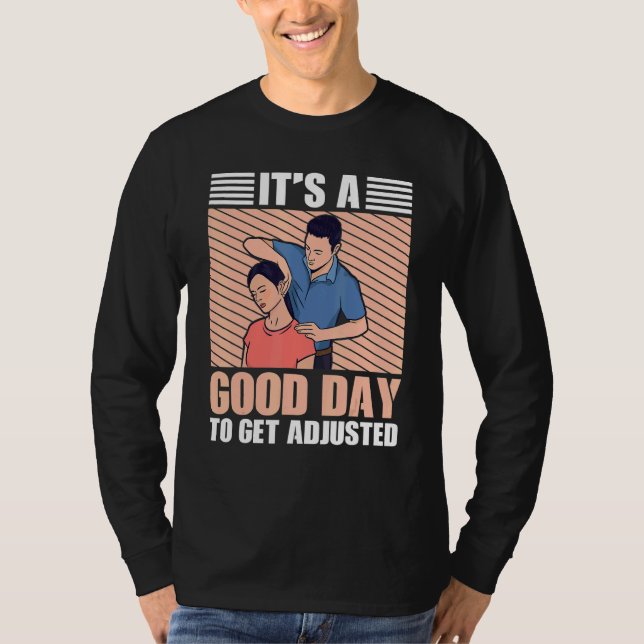 Camiseta It's A Good Days To Get Adjusted Chiropractic (Anverso)