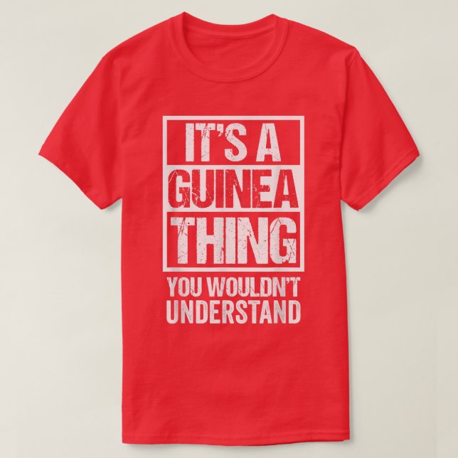 Camiseta It's A Guinea Thing You Wouldn't Understand Conakr (Diseño del anverso)