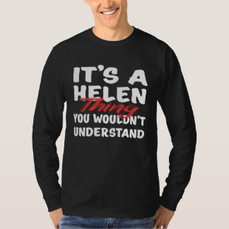 Camiseta It's A Helen Thing You Wouldn't Understand Funny H