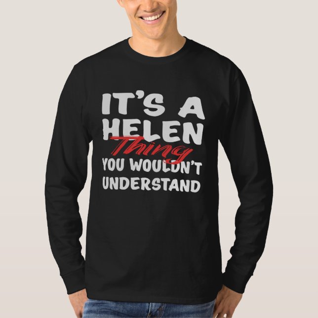 Camiseta It's A Helen Thing You Wouldn't Understand Funny H (Anverso)