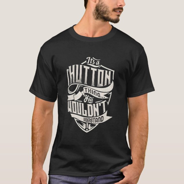 Camiseta It'S A Hutton Thing You Wouldn'T Understand Name (Anverso)