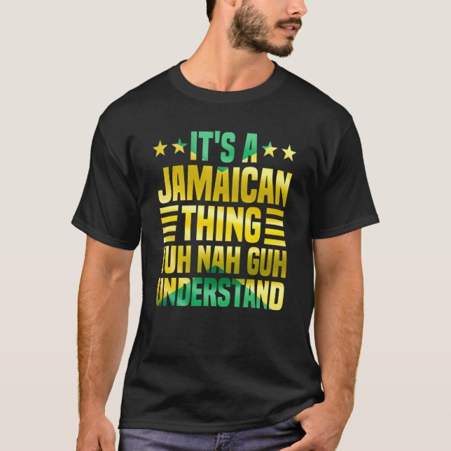 Camiseta It's A Jamaican Thing Yuh Nah Guh Understand Jamai (Anverso)