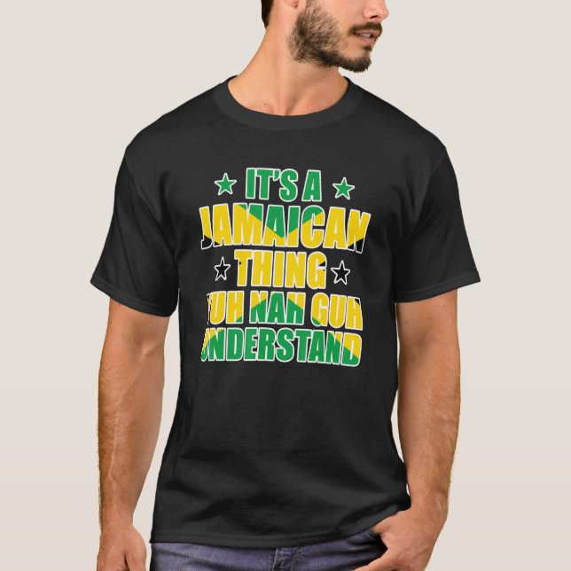 Camiseta It's a Jamaican Thing Yuh Nah Guh Understand Jamai (Anverso)