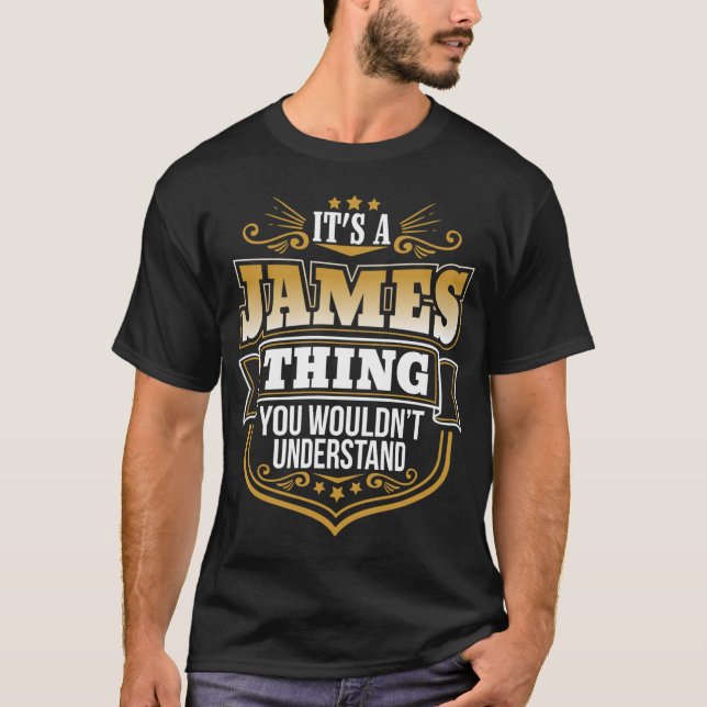 Camiseta Its a James Thing You Wouldnt Understand Funny (Anverso)