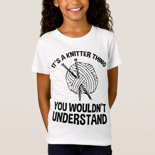 Camiseta It's A Knitter Thing - You Wouldn't Understand (Anverso)