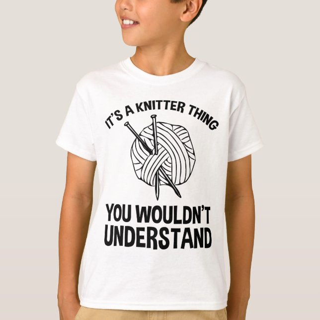 Camiseta It's A Knitter Thing - You Wouldn't Understand (Anverso)