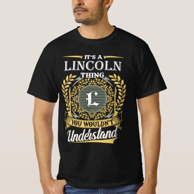 Camiseta It's a Lincoln Thing You Wouldn't Understand (Anverso)