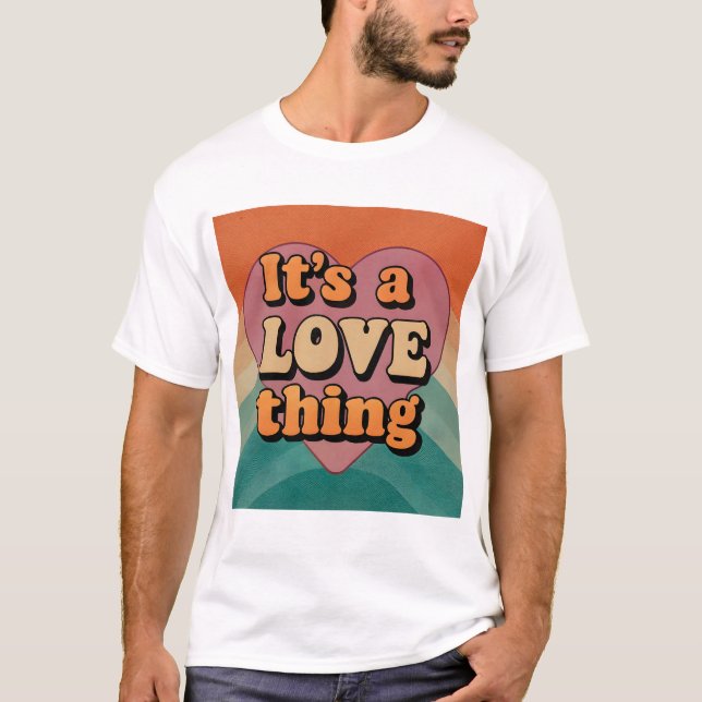 Camiseta It's a love thing (Anverso)