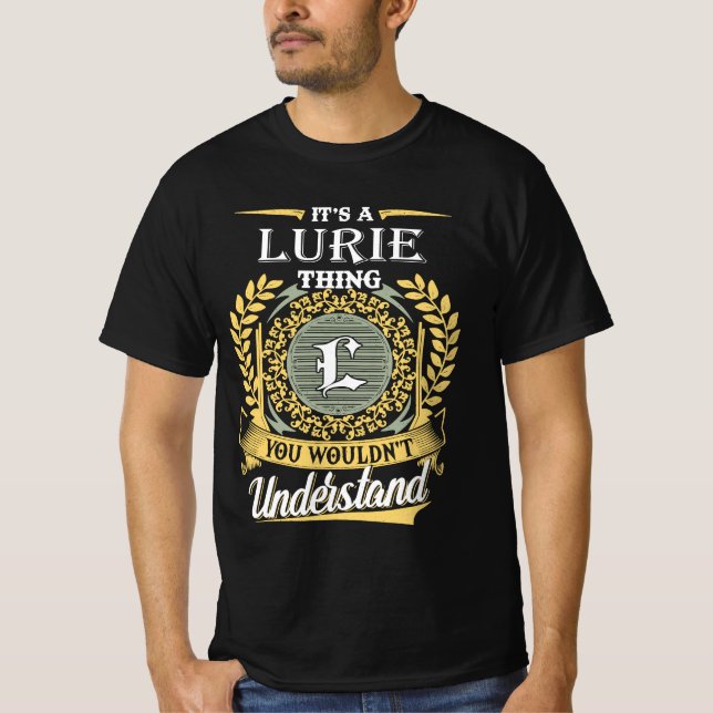 Camiseta It's A Lurie Thing You Couldn't Understand (Anverso)