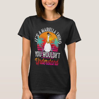 Camiseta It's A Mariella Thing You Wouldn't Understand Mari