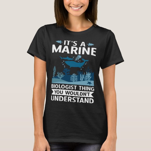 Camiseta It's A Marine Biologist Thing You Wouldn't Underst (Anverso)