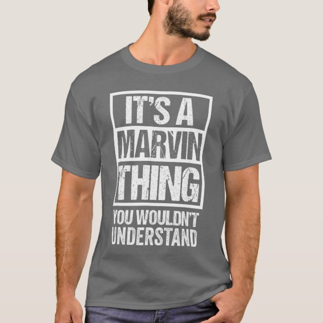 Camiseta Its A Marvinhing You Wouldnt Understand First Name (Anverso)