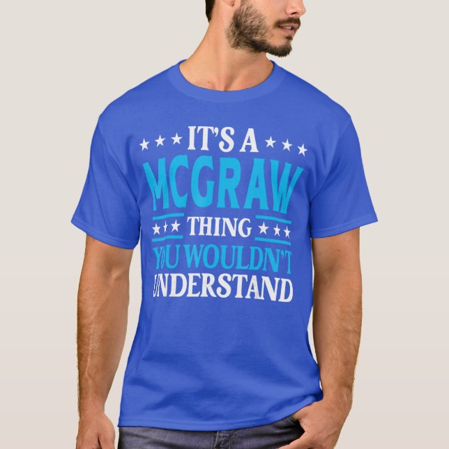 Camiseta Its A McGrawhing Surname Funny Family Last Name Mc (Anverso)