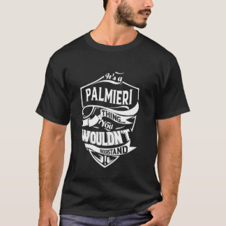 Camiseta It's a PALMIERI thing you wouldn't understand Gift