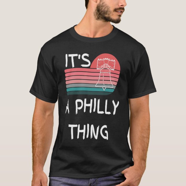 Camiseta It's A Philly Thing  Its A Philadelphia Thing Phil (Anverso)
