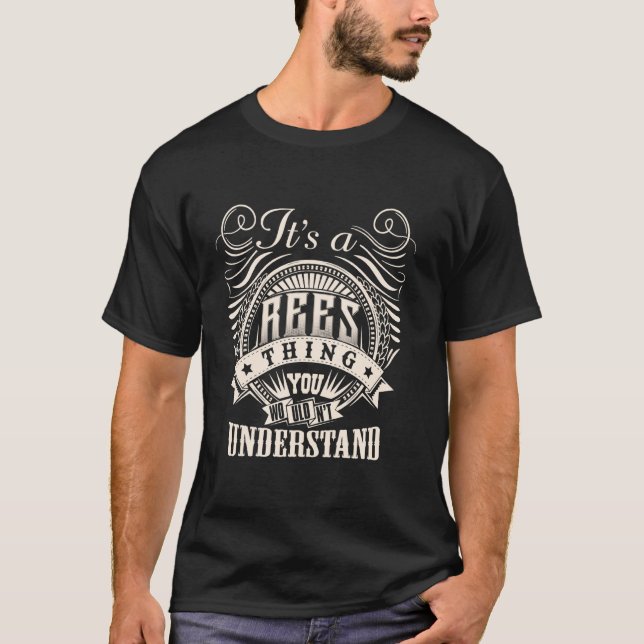 Camiseta It's A REES Thing You Wouldn't Understand REES Fam (Anverso)