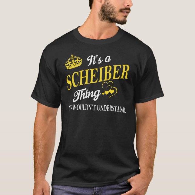 Camiseta It's a SCHEIBER Thing You Wouldn't Understand (Anverso)