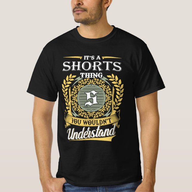 Camiseta It's A Shorts Thing You Couldn't Understand (Anverso)