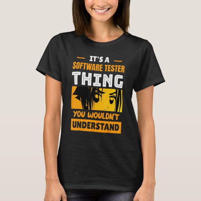 Camiseta It's A Software Tester Thing You Wouldn't Understa (Anverso)