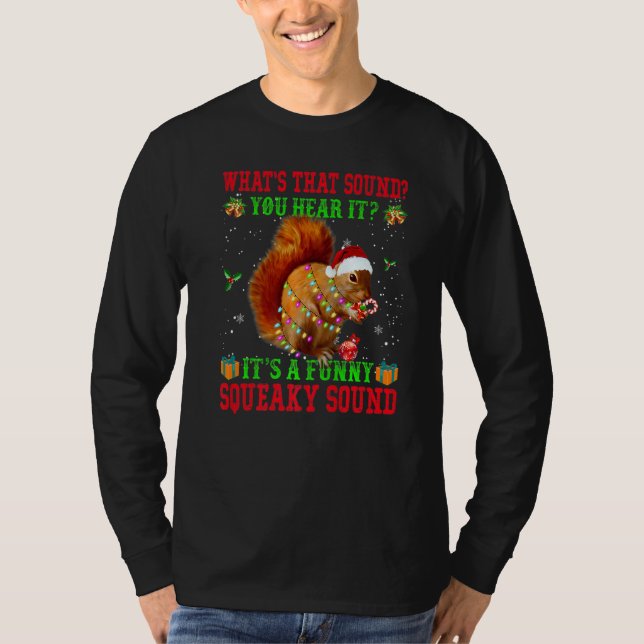 Camiseta It's A  Squeaky Sound  Christmas Squirrel  2 (Anverso)
