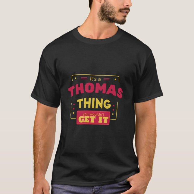 Camiseta It'S A Thomas Thing You Wouldn'T Get It Thomas Fam (Anverso)
