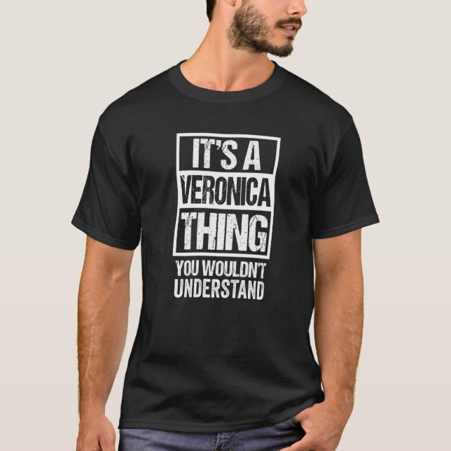 Camiseta It's A Veronica Thing You Wouldn't Understand Firs (Anverso)